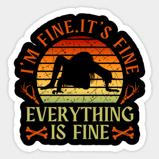 I'm fine.It's fine. Everything is fine.ghost Sticker